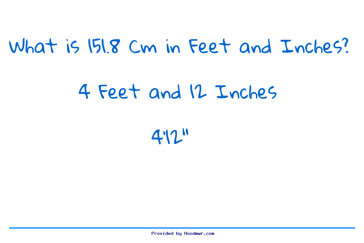 Answer for What is 151.8 CM in Feet and Inches?