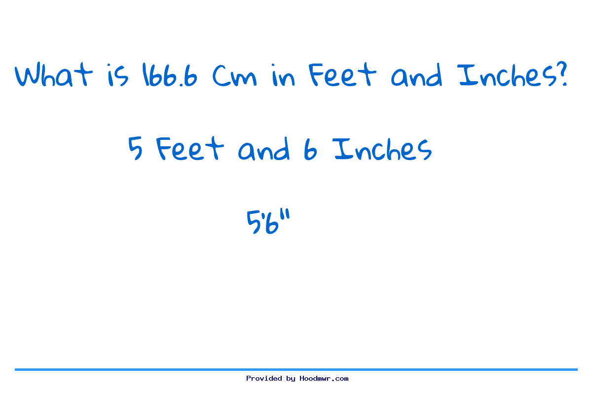 Answer for What is 166.6 CM in Feet and Inches?