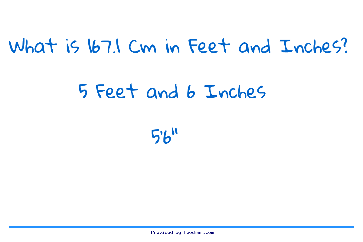 Answer for What is 167.1 CM in Feet and Inches?