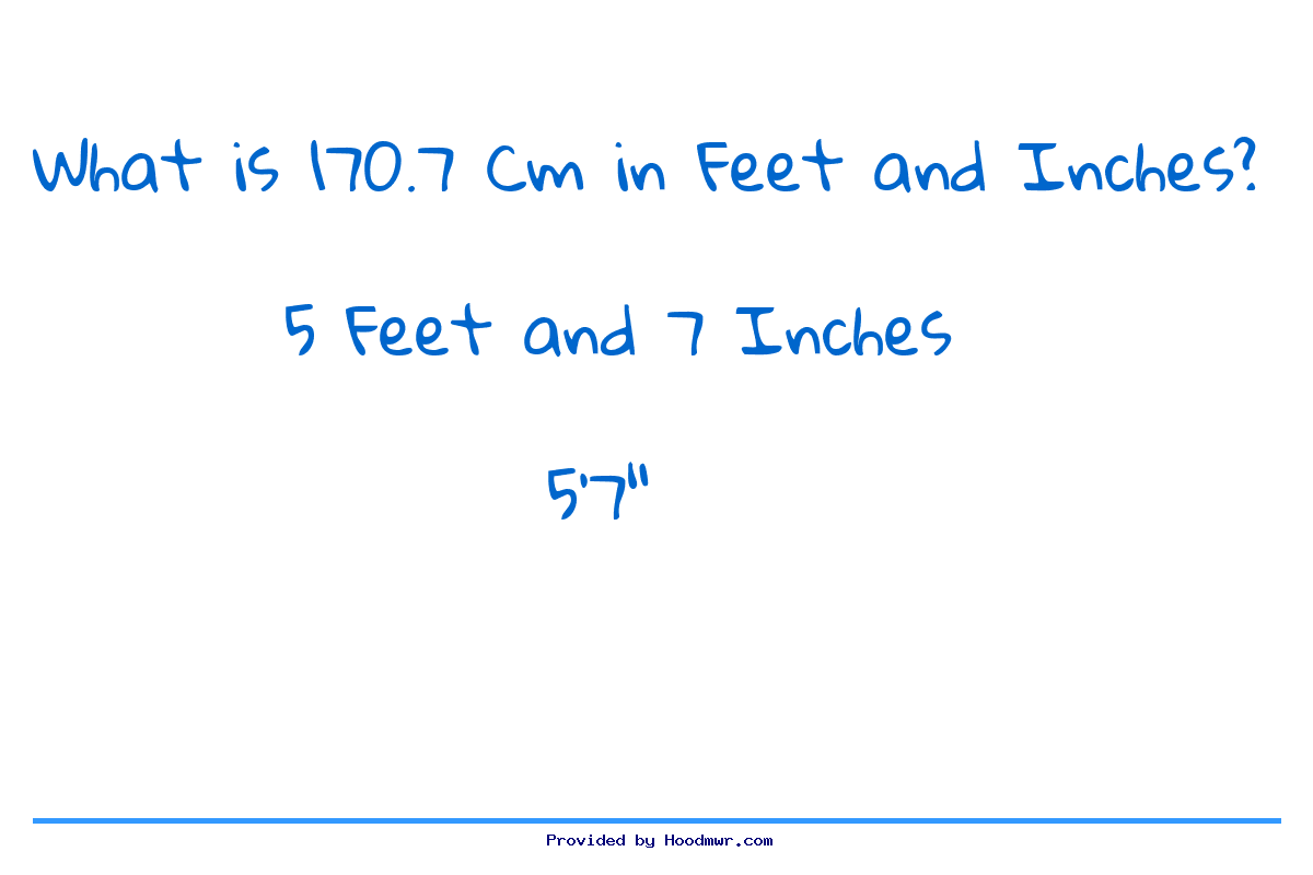 Answer for What is 170.7 CM in Feet and Inches?