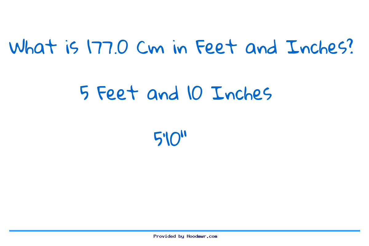 Answer for What is 177.0 CM in Feet and Inches?