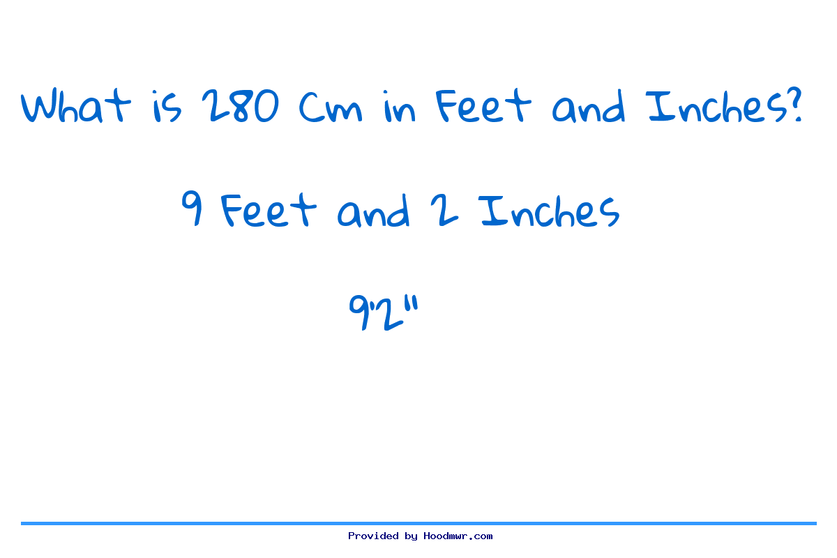 Answer for What is 280 CM in Feet and Inches?