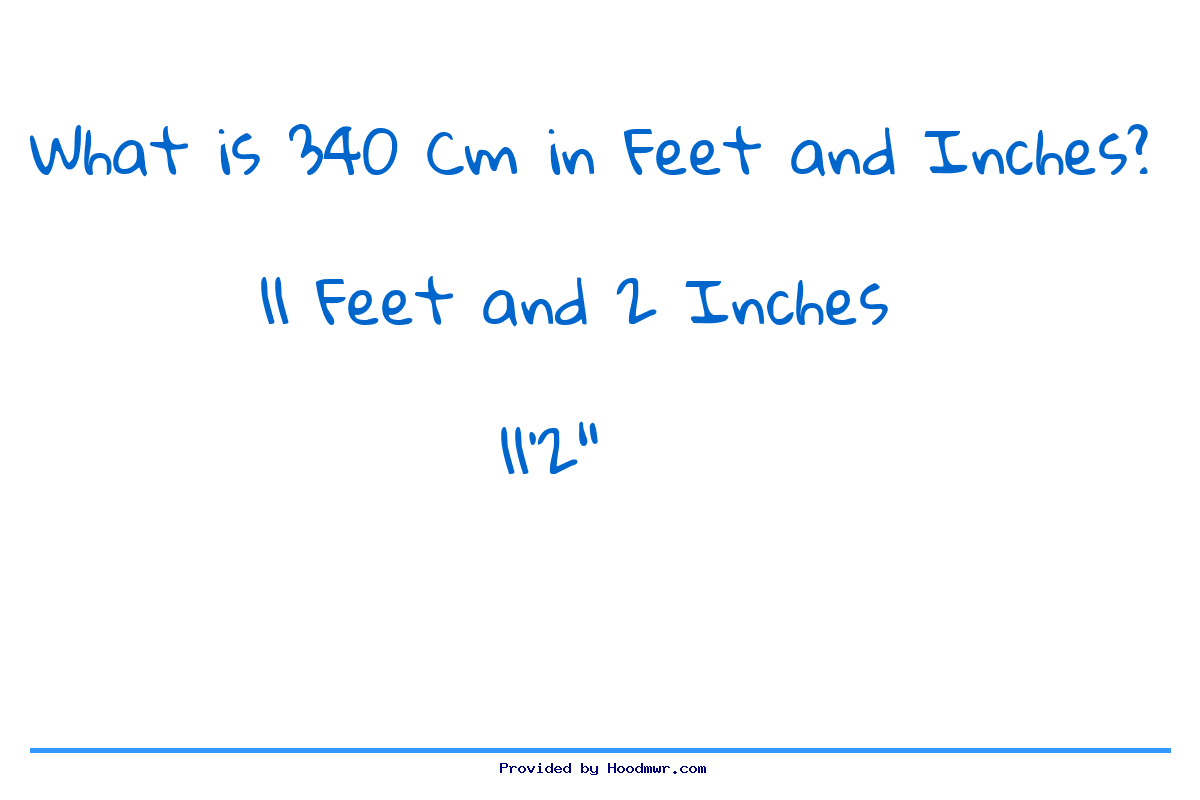 Answer for What is 340 CM in Feet and Inches?