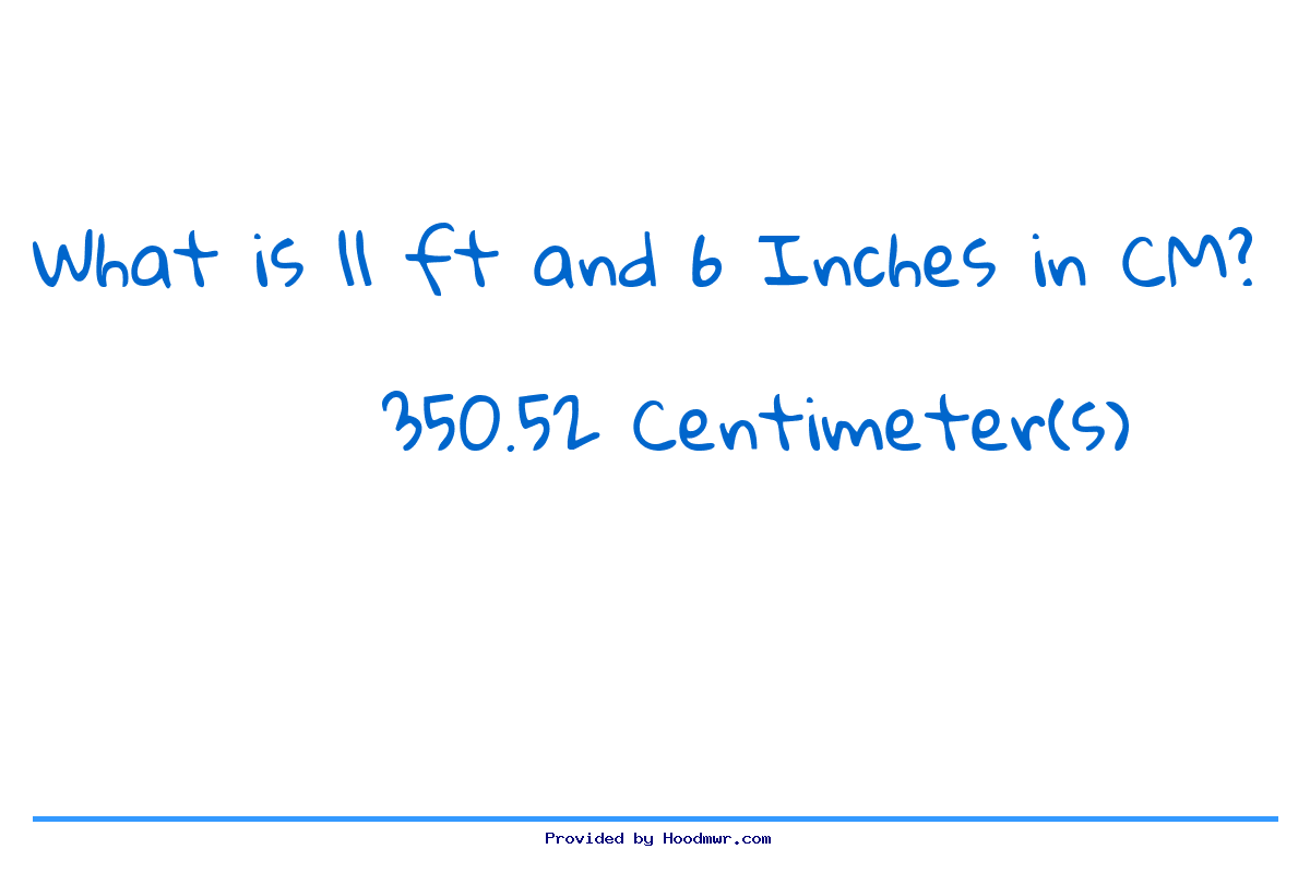 Answer for What is 11 Feet 6 Inches in Centimeters?