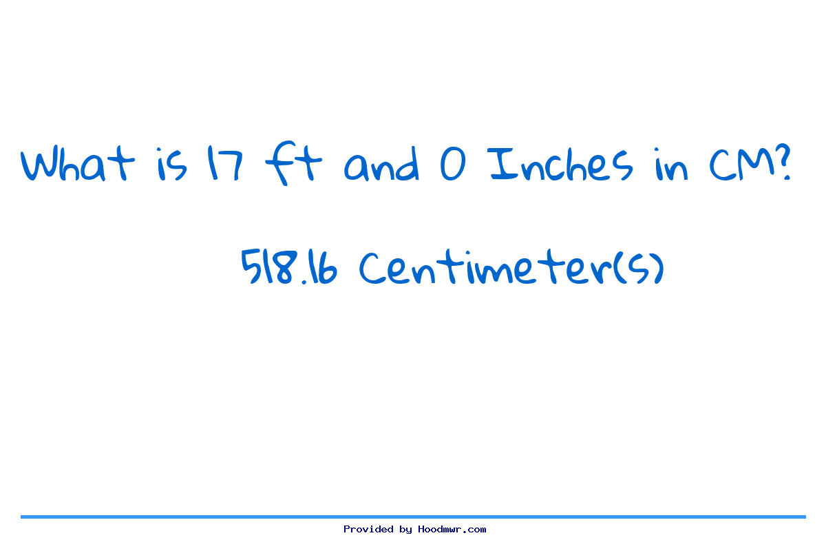 Answer for What is 17 Feet 0 Inches in Centimeters?