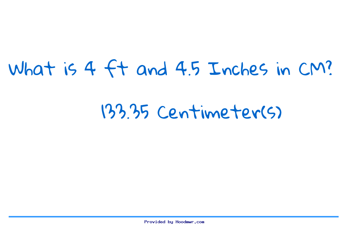 Answer for What is 4 Feet 4.5 Inches in Centimeters?