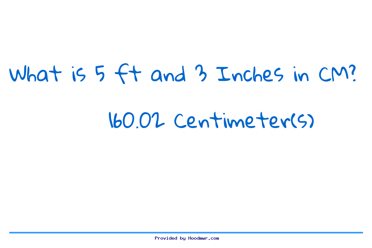 Answer for What is 5 Feet 3 Inches in Centimeters?