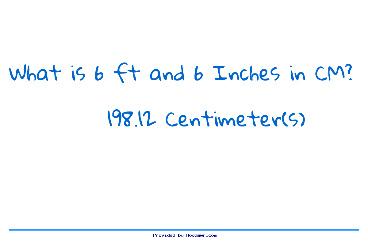 Answer for What is 6 Feet 6 Inches in Centimeters?