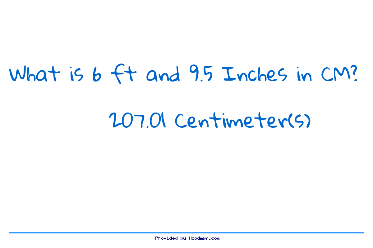 Answer for What is 6 Feet 9.5 Inches in Centimeters?