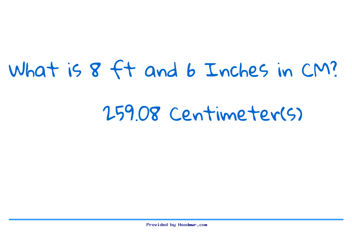 Answer for What is 8 Feet 6 Inches in Centimeters?