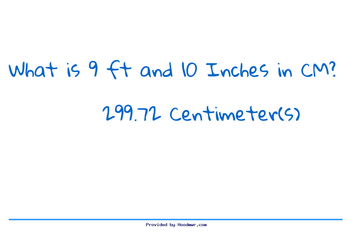 Answer for What is 9 Feet 10 Inches in Centimeters?